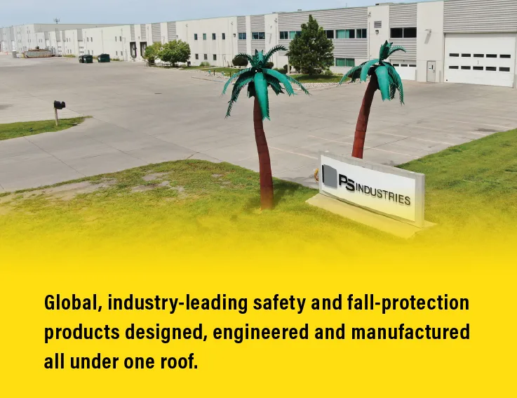 Global, industry-leading safety and fall-protection products designed, engineered and manufactured all under one roof.